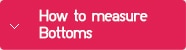 How to measure Bottoms