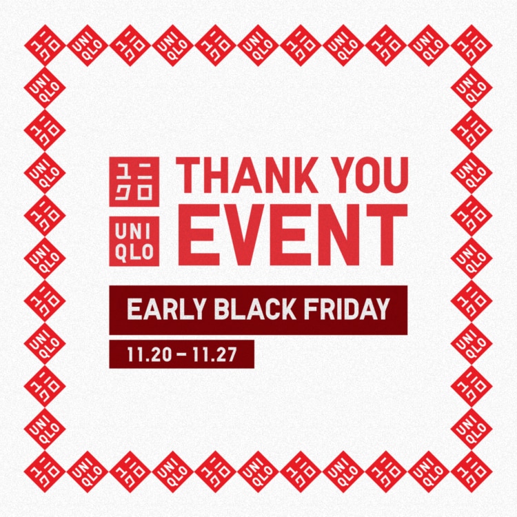 UNIQLO Thank You Event - Early Black Friday 11/20 - 11/27