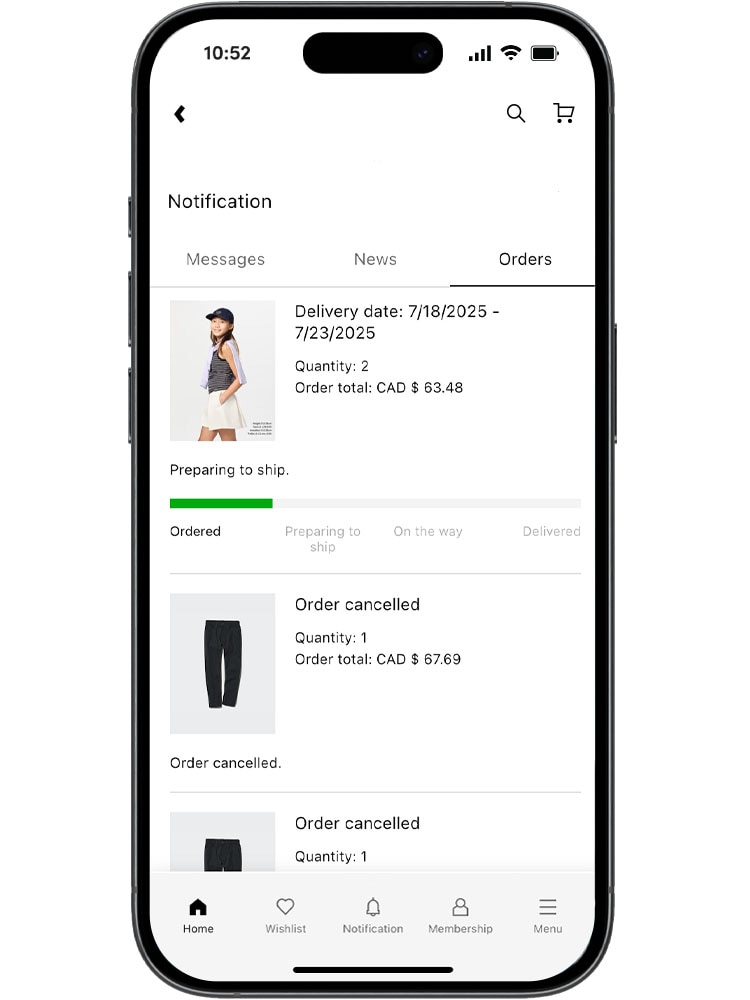 You can view the status of your order anytime at UNIQLO.ca