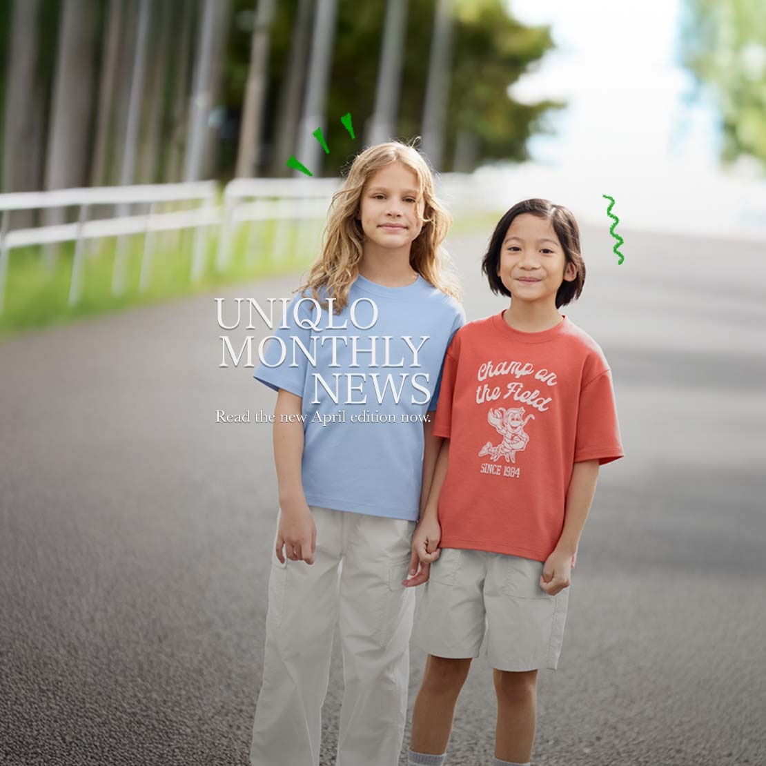 read the april edition of UNIQLO monthly news now