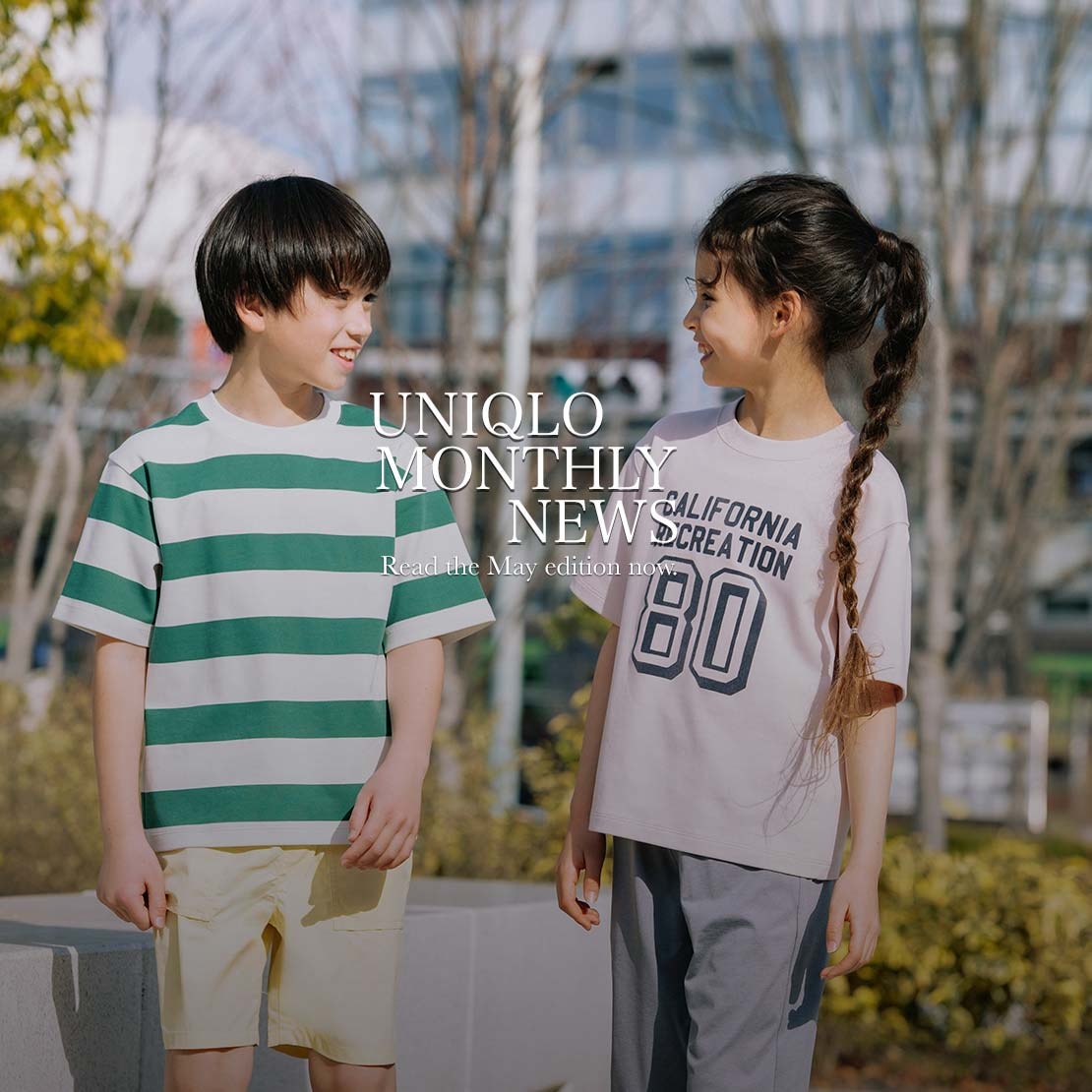read the may edition of the uniqlo monthly news now