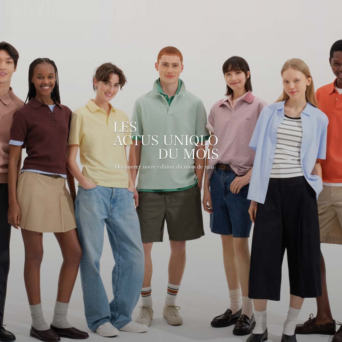 toutes les nouveautés, nouvelles collections, collaborations, informations sur les magasins, horaires, fermetures exceptionnelles et évènements locaux UNIQLO dans l'édition de mai de nos actus du mois