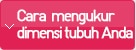 Cara mengukur Dimensi Tubuh 