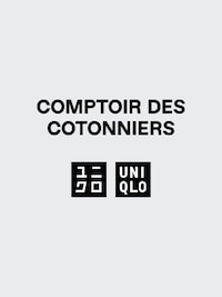 UNIQLO et COMPTOIR DES COTONNIERS
