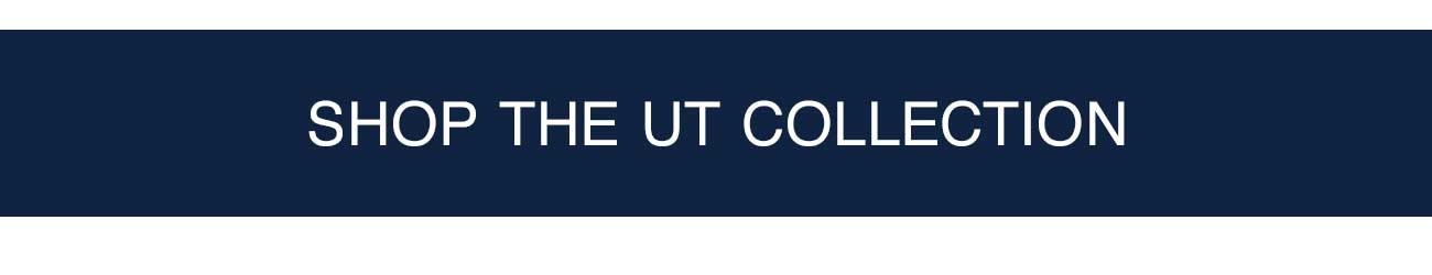 SHOP THE UT COLLECTION