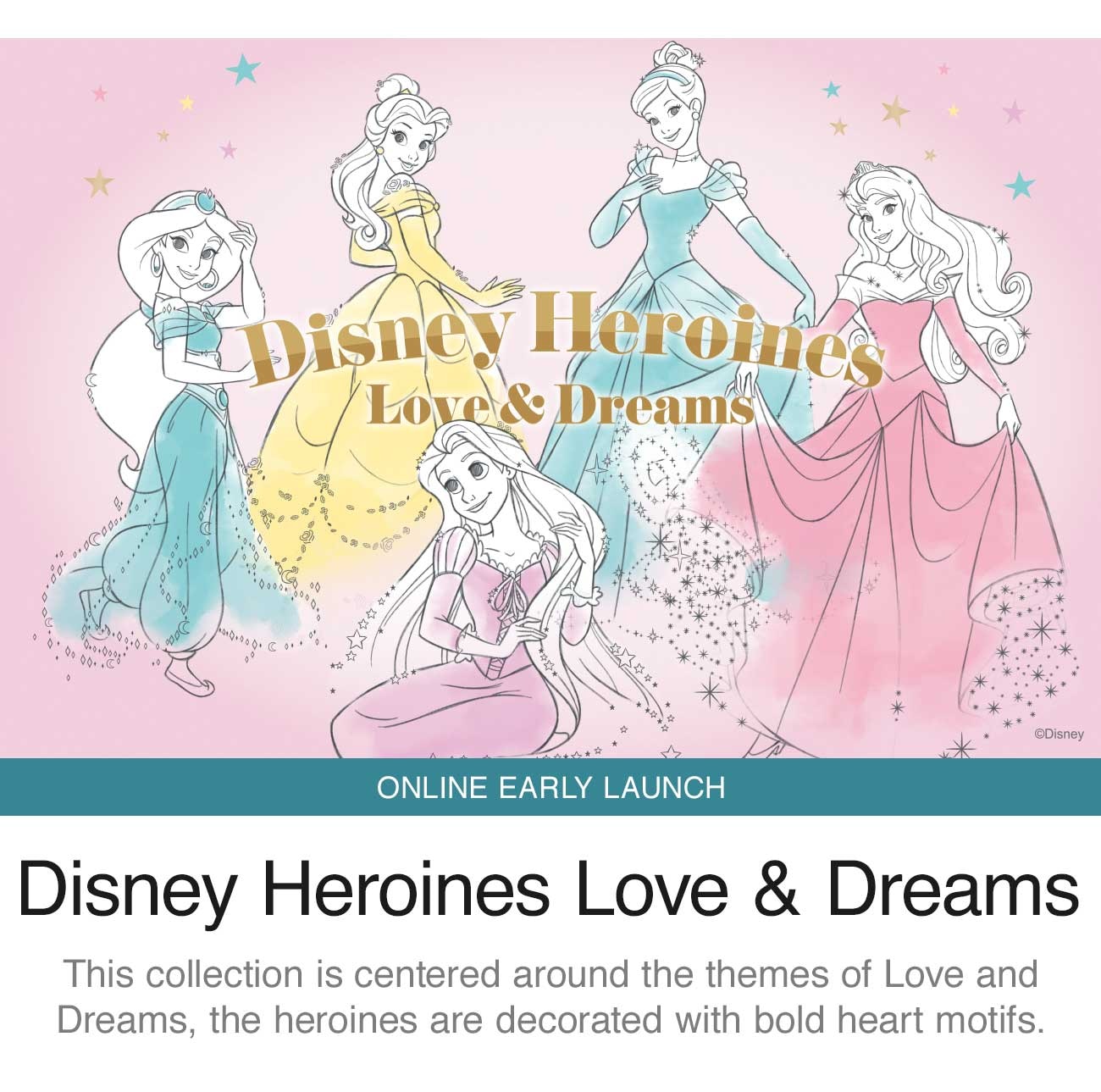 DISNEY HEROINES LOVE & DREAMS