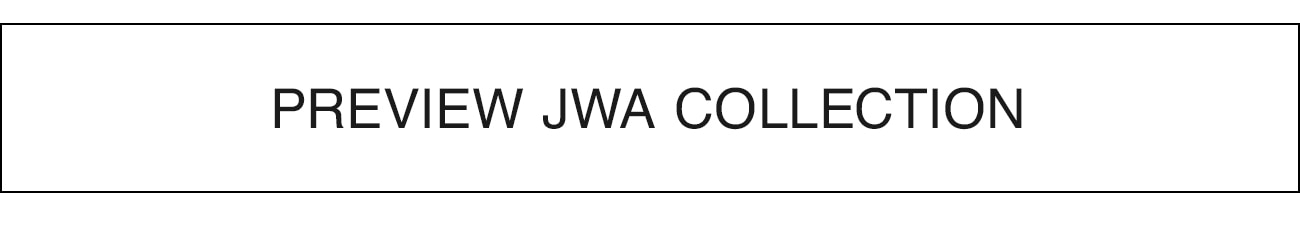 VIEW JWA COLLECTION