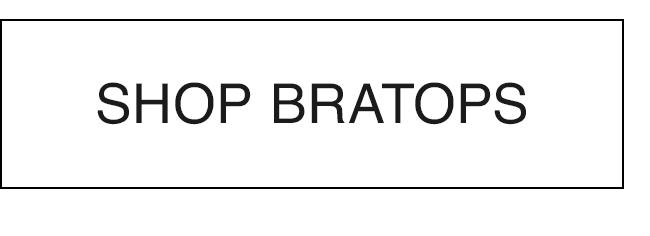 SHOP BRATOPS