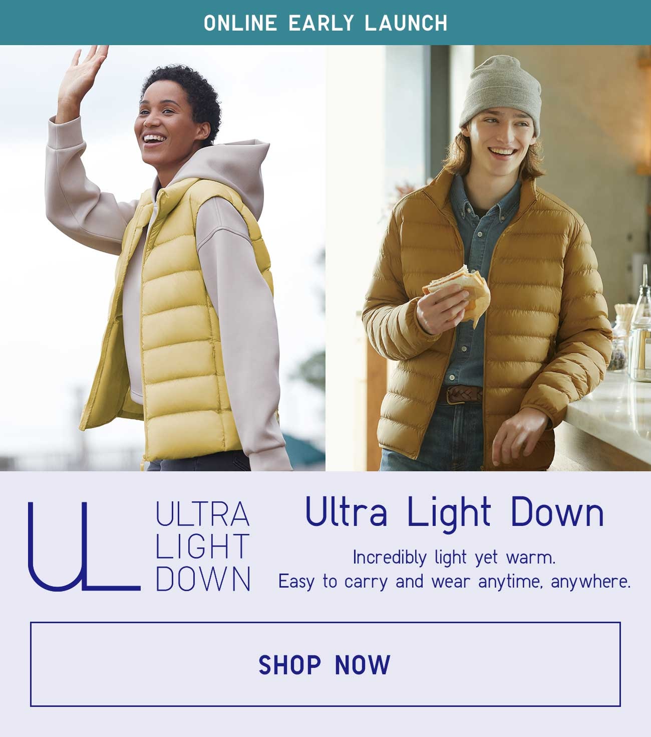 ONLINE EARLY LAUNCH: Ultra Light Down