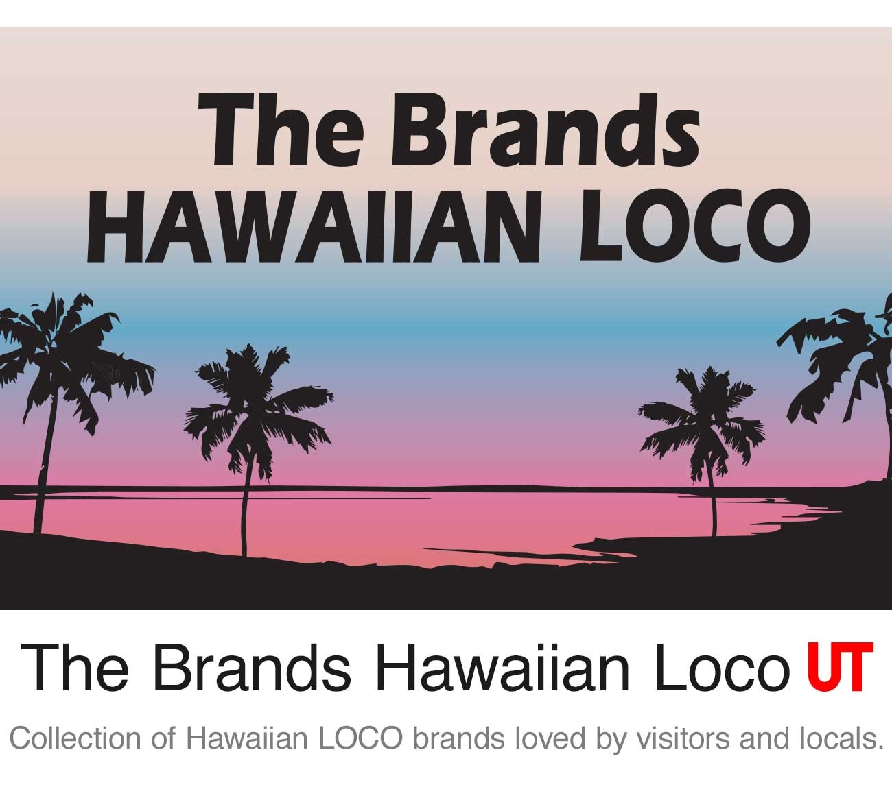 THE BRANDS HAWAIIAN LOCO