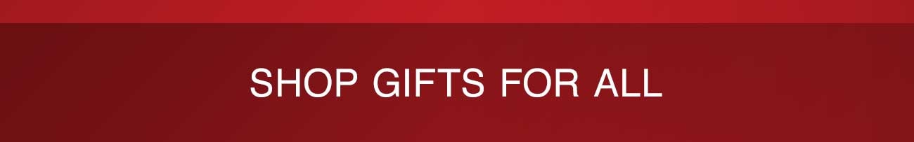 SHOP GIFTS FOR ALL