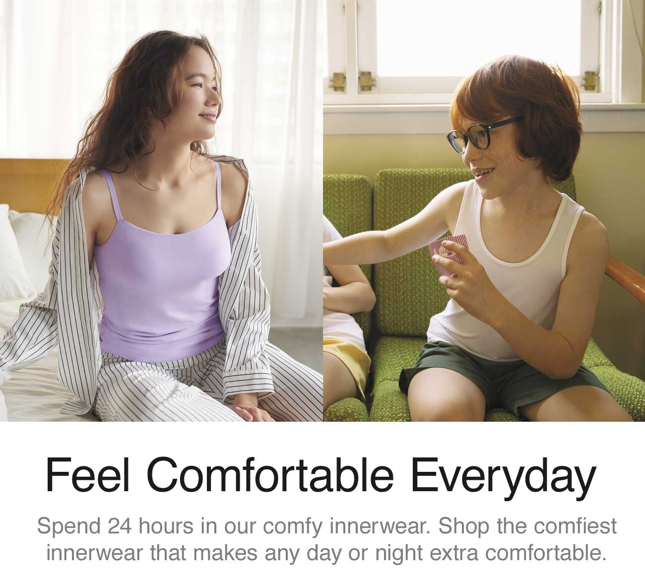 Feel Comfortable Everyday