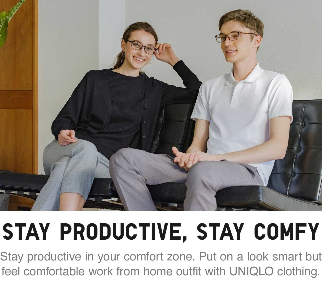 STAY PRODUCTIVE, STAY COMFY