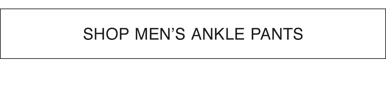 SHOP MEN'S ANKLE PANTS