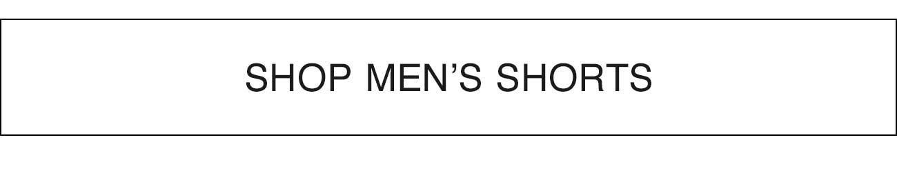 SHOP MEN'S SHORTS