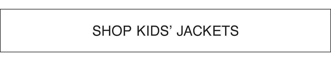 SHOP KIDS' JACKETS