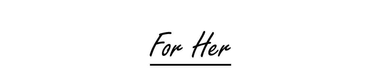 FOR HER