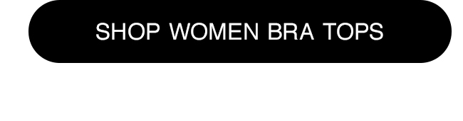 SHOP WOMEN BRA TOP - CTA