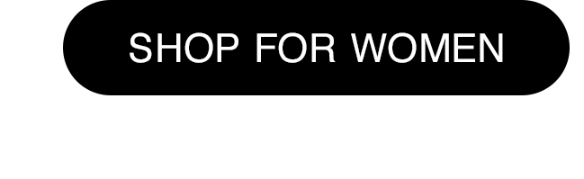 SHOP FOR WOMEN