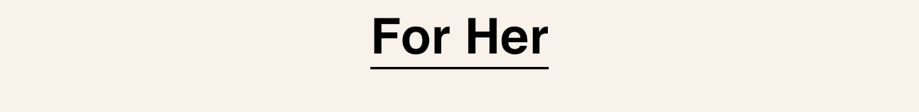 FOR HER