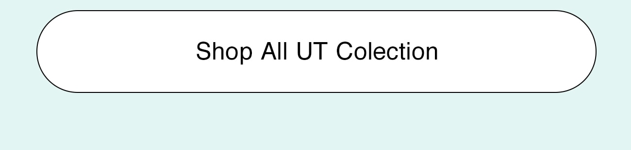 SHOP ALL UT COLLECTION - CTA