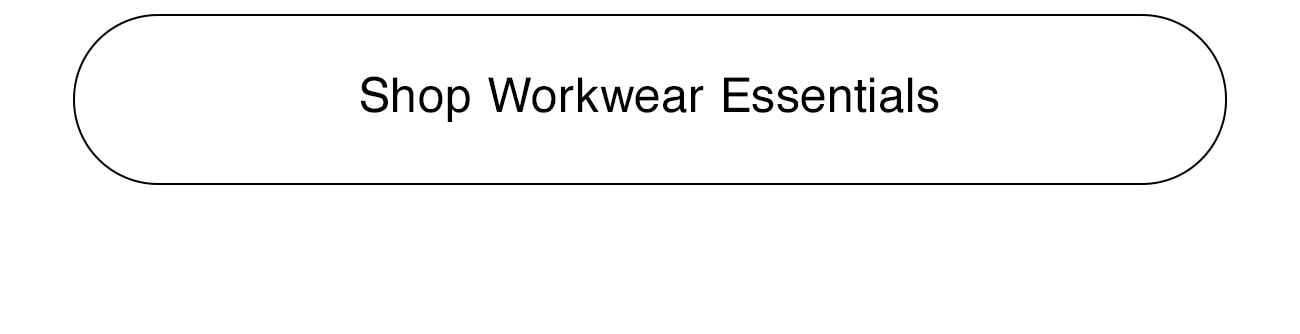 SHOP WORKWEAR ESSENTIALS - CTA