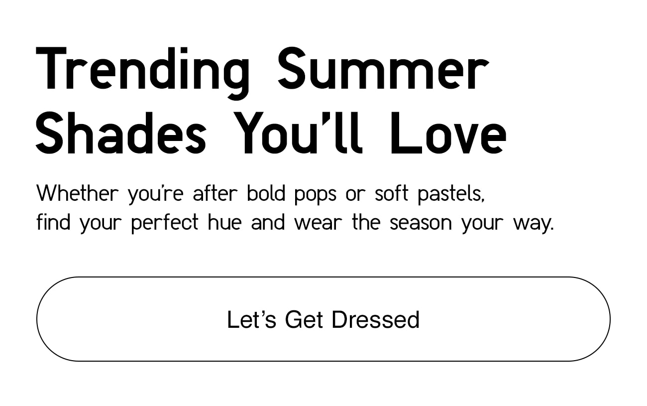 LET'S GET DRESSED - CTA