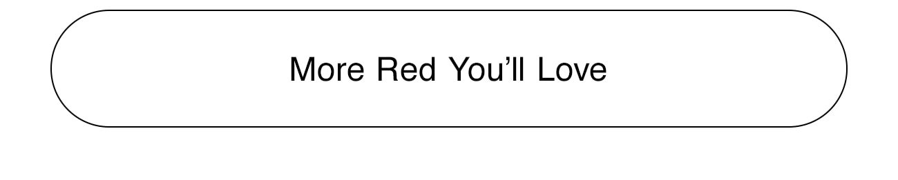 MORE RED YOU'LL LOVE - CTA