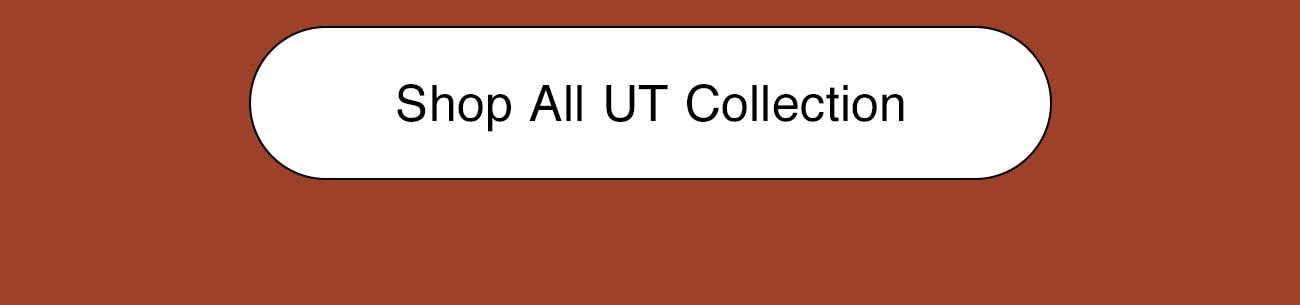 SHOP ALL UT COLLECTION - CTA