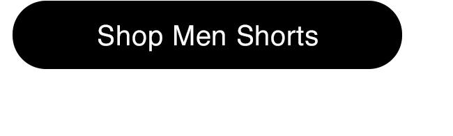 SHOP MEN SHORTS - CTA