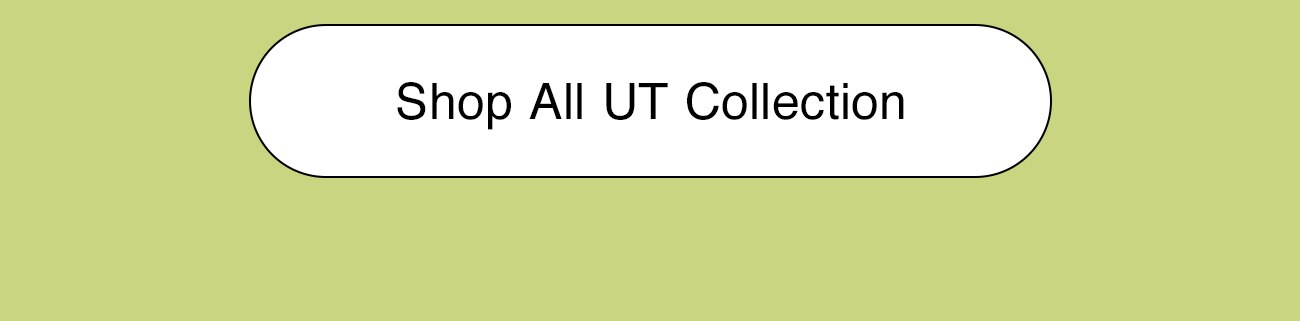 SHOP ALL UT COLLECTION - CTA
