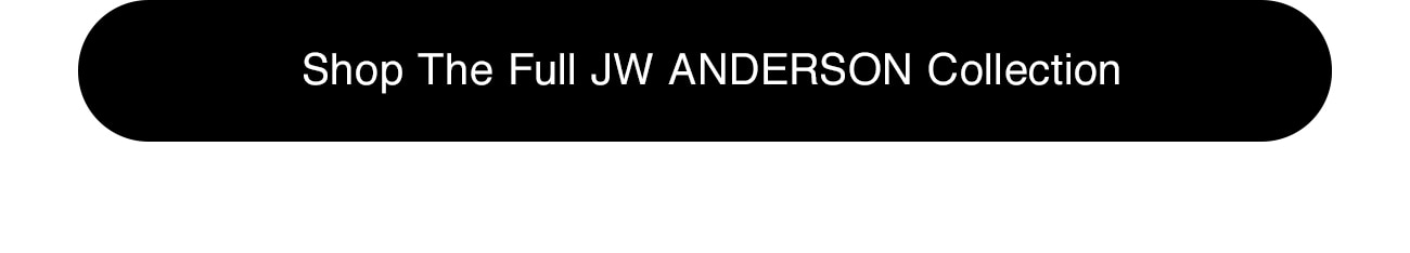 SHOP THE FULL JWA COLLECTION - CTA