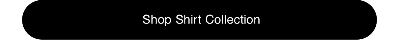 SHOP SHIRT COLLECTION - CTA