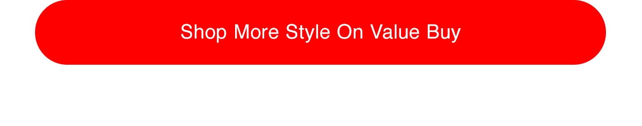 SHOP MORE STYLE ON VALUE BUY - CTA